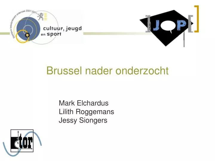 brussel nader onderzocht