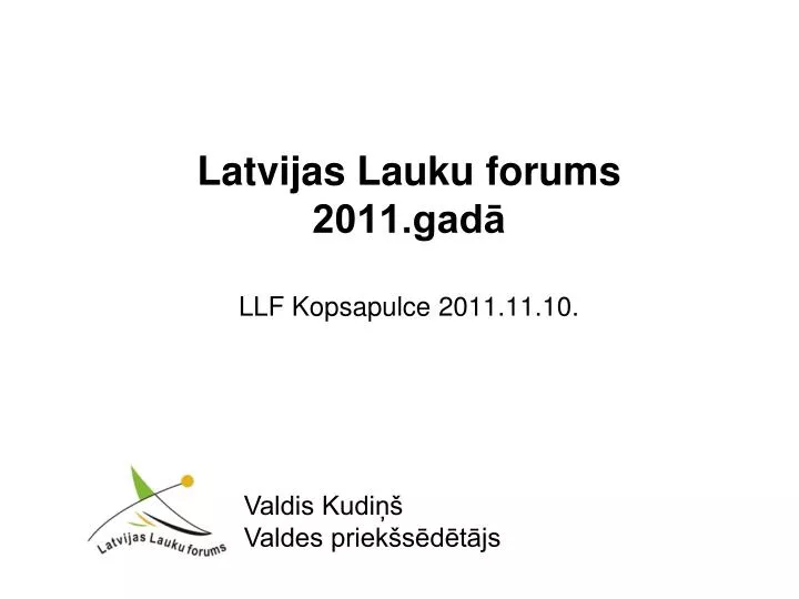 latvijas lauku forums 2011 gad llf kopsapulce 2011 11 10