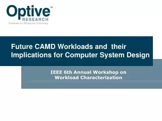 Future CAMD Workloads and their Implications for Computer System Design