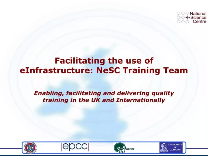 facilitating the use of einfrastructure nesc training team