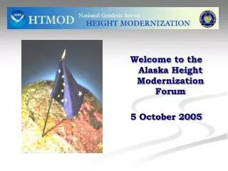 Welcome to the Alaska Height Modernization Forum 5 October 2005
