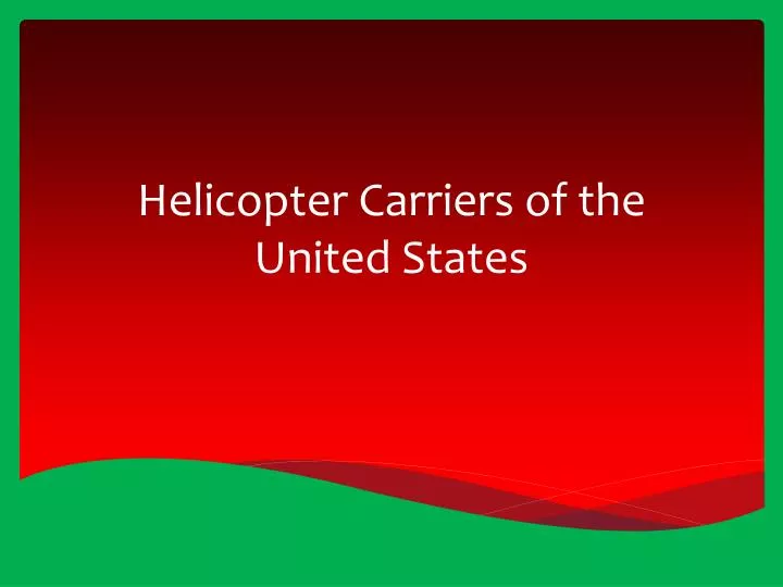 helicopter carriers of the united states