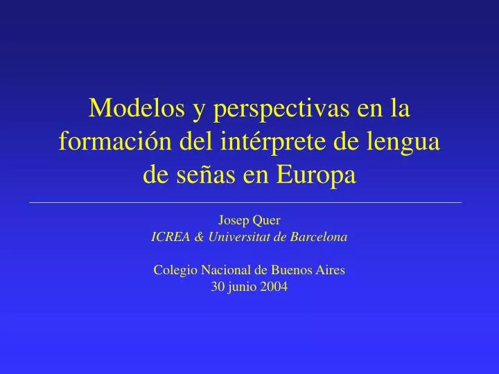 modelos y perspectivas en la formaci n del int rprete de lengua de se as en europa