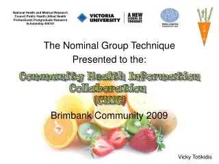 The Nominal Group Technique Presented to the: Brimbank Community 2009