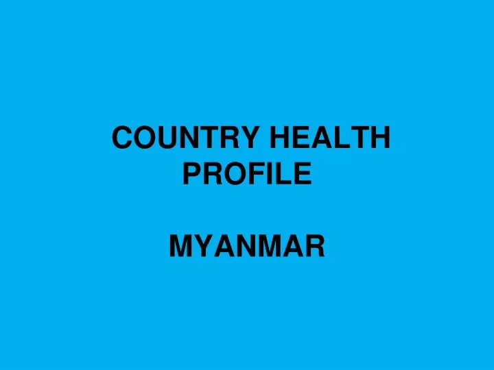 country health profile myanmar