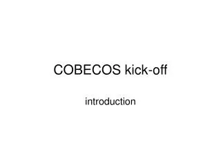 cobecos kick off