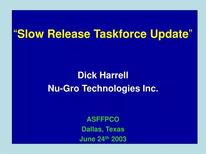slow release taskforce update