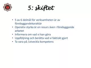 5 skiftet