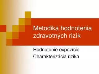 metodika hodnotenia zdravotn ch riz k
