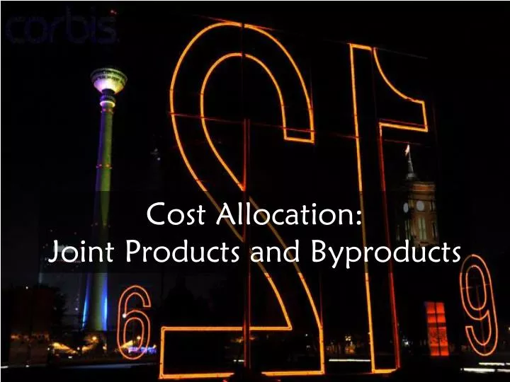 cost allocation joint products and byproducts