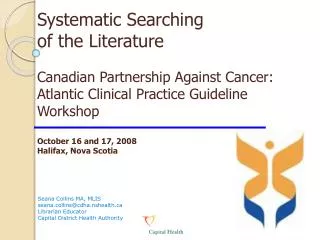 Systematic Searching of the Literature Canadian Partnership Against Cancer: