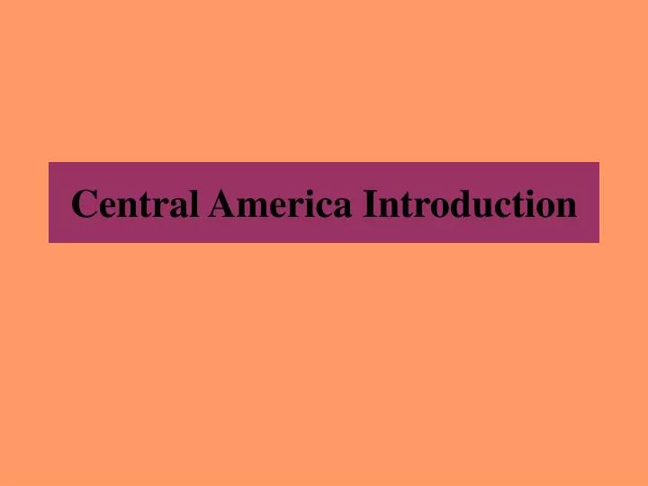 central america introduction