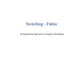 Switching - Fabric