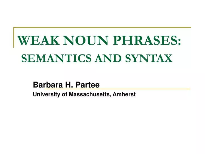 weak noun phrases semantics and syntax