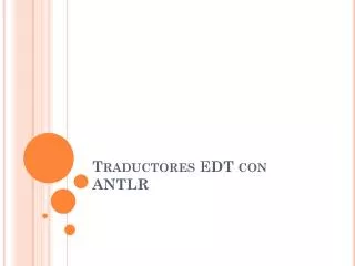 traductores edt con antlr