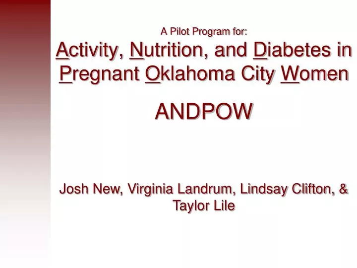 a pilot program for a ctivity n utrition and d iabetes in p regnant o klahoma city w omen andpow