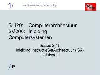 5 jj2 0 computerarchitectuur 2m200 inleiding computersystemen