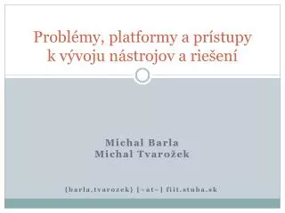 probl my platformy a pr stupy k v voju n strojov a rie en