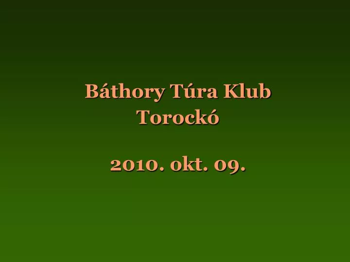 b thory t ra klub torock 2010 okt 09