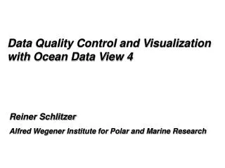 Reiner Schlitzer Alfred Wegener Institute for Polar and Marine Research