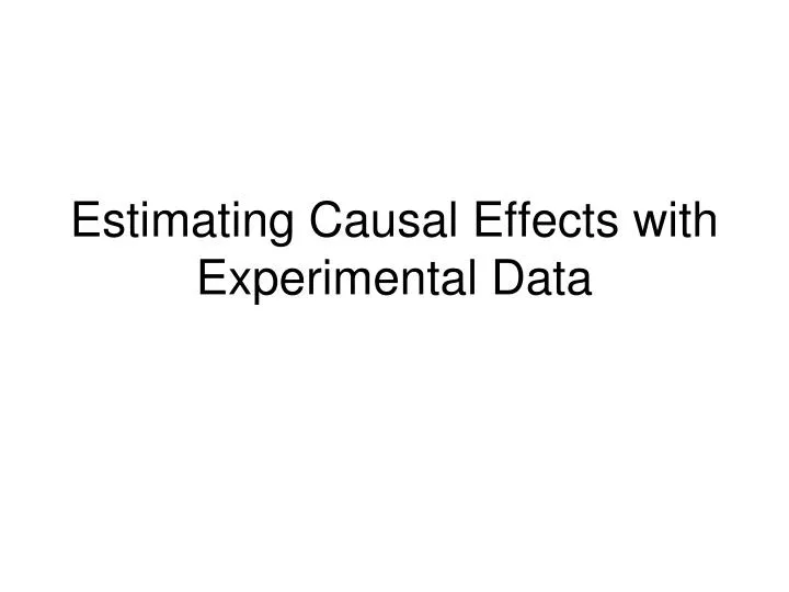 estimating causal effects with experimental data
