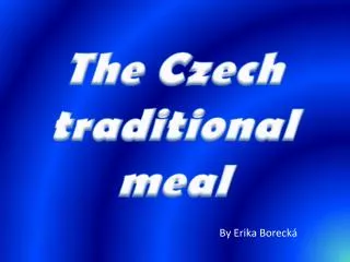 The Czech traditional meal