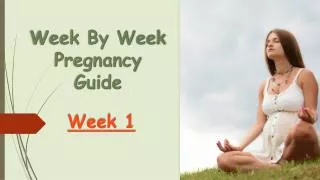 Week 1 - Week By Week Pregnancy