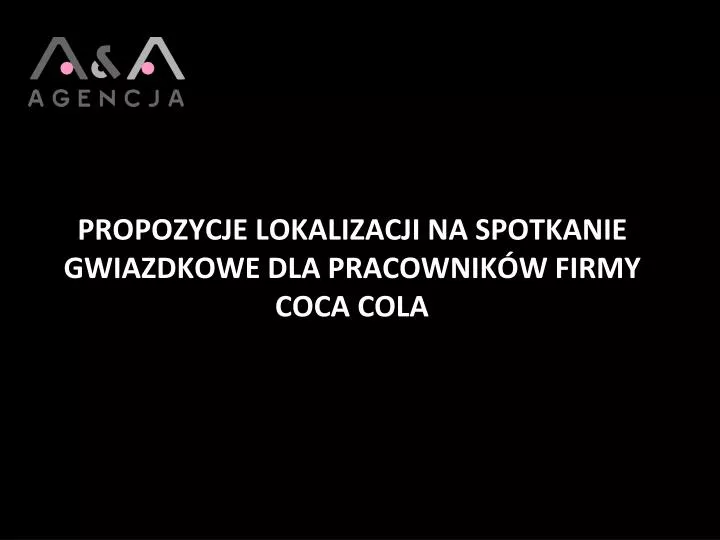 propozycje lokalizacji na spotkanie gwiazdkowe dla pracownik w firmy coca cola