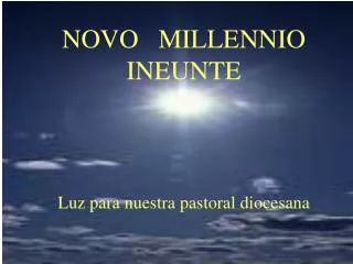 NOVO MILLENNIO INEUNTE Luz para nuestra pastoral diocesana