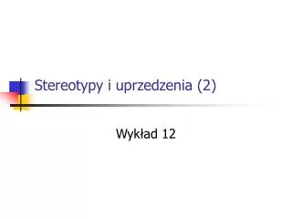 stereotypy i uprzedzenia 2