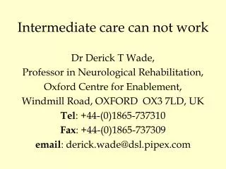 Intermediate care can not work