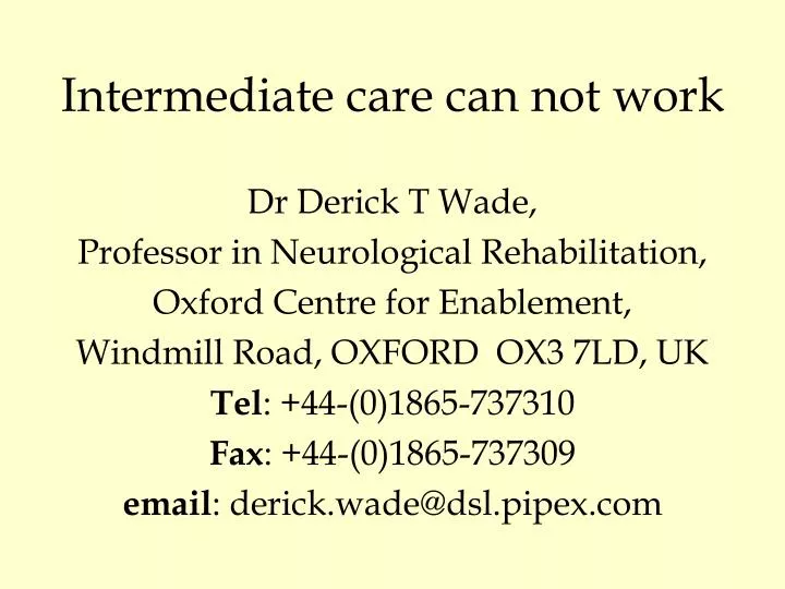 intermediate care can not work