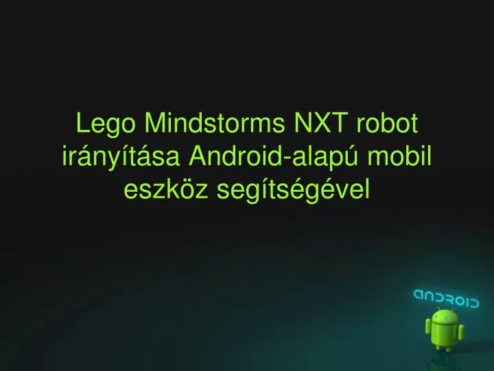 lego mindstorms nxt robot ir ny t sa android alap mobil eszk z seg ts g vel