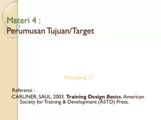 Materi 4 : Perumusan Tujuan/Target