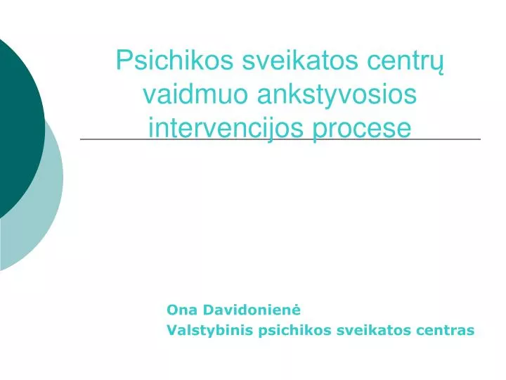 psichikos sveikatos centr vaidmuo ankstyvosios intervencijos procese