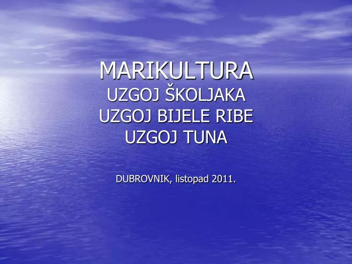 marikultura uzgoj koljaka uzgoj bijele ribe uzgoj tuna