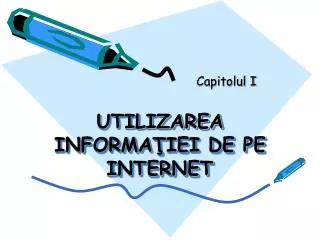 utilizarea informa iei de pe internet