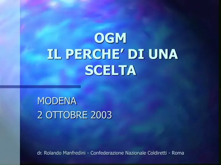 ogm il perche di una scelta