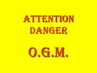 attention danger o g m