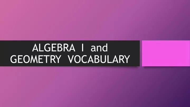 algebra i and geometry vocabulary