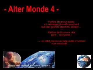 alter monde 4
