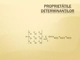 propriet ile determinan ilor