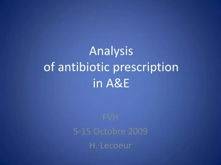 analysis of antibiotic prescription in a e