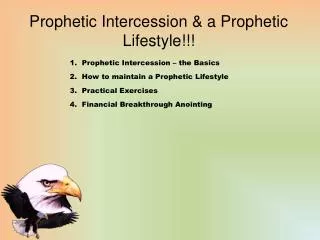 Prophetic Intercession &amp; a Prophetic Lifestyle!!!