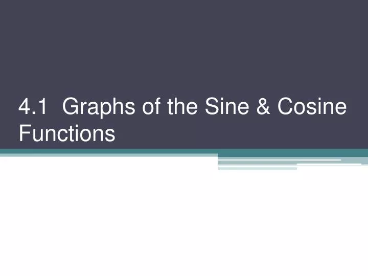 4 1 graphs of the sine cosine functions