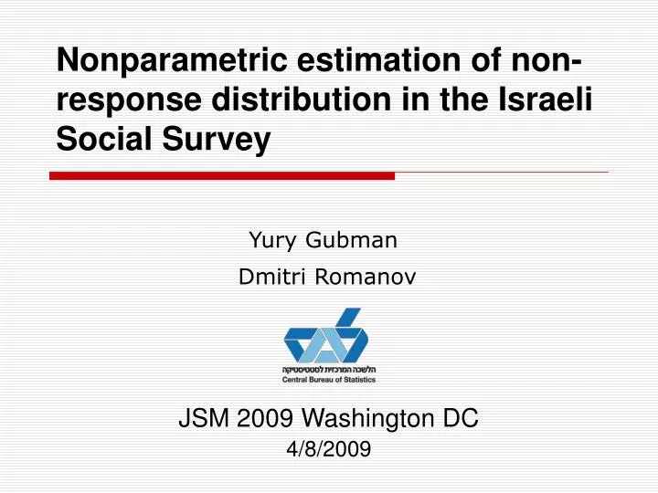 nonparametric estimation of non response distribution in the israeli social survey