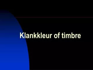 klankkleur of timbre