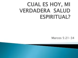 cual es hoy mi verdadera salud espiritual