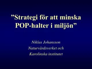 strategi f r att minska pop halter i milj n