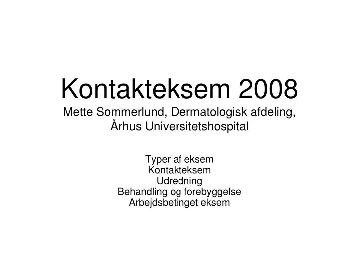 kontakteksem 2008 mette sommerlund dermatologisk afdeling rhus universitetshospital